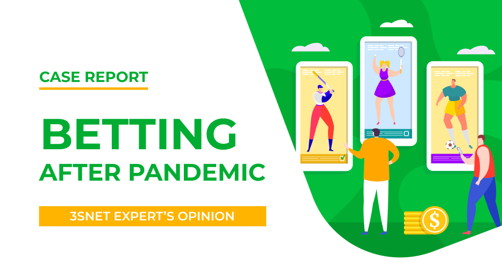 Expert opinion.Betting After Pandemic