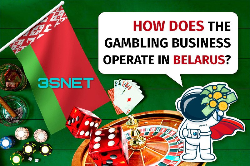 How does the gambling business operate in Belarus reviews from 3Snet