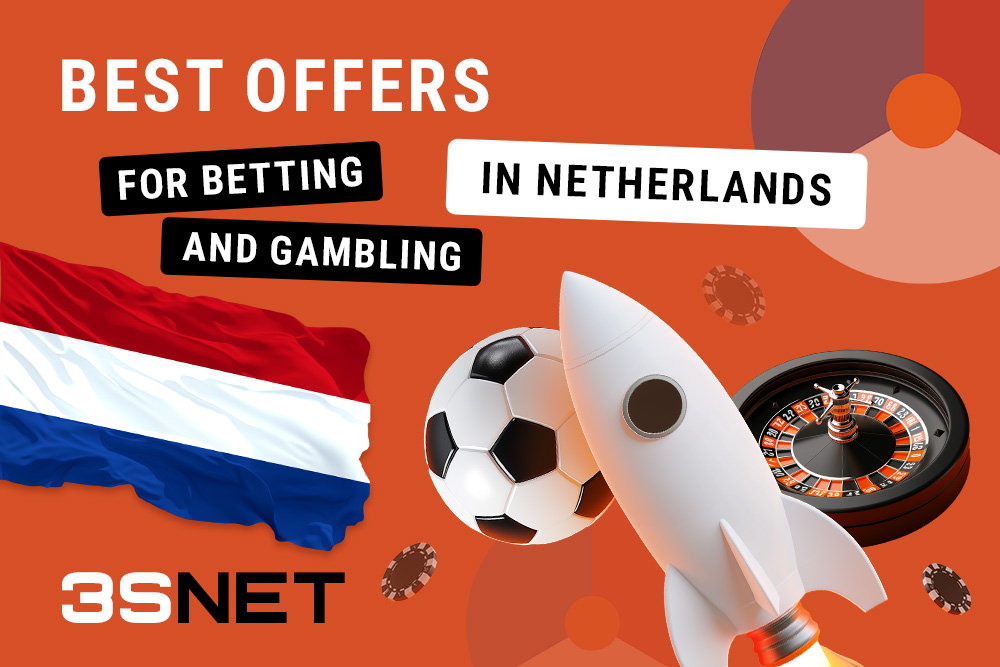 Best Betting and Gambling Offers in the Netherlands on 3SNET