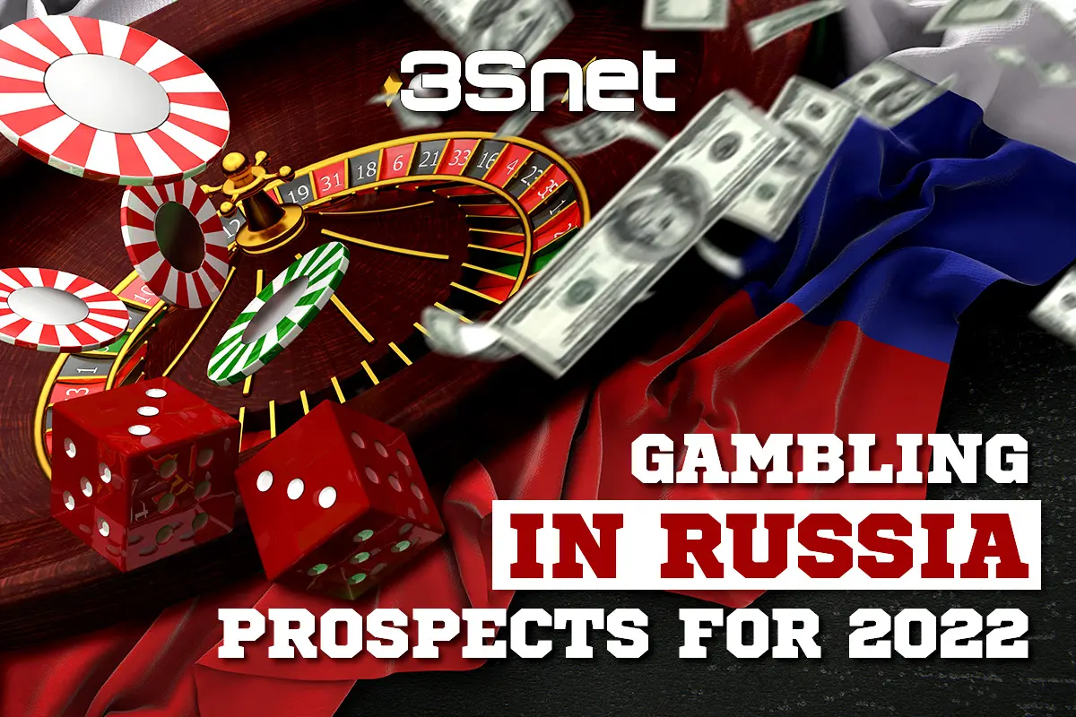 Gambling in Russia: development of gambling zones, restrictions and prospects for 2022
