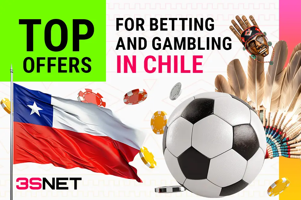 Betting and Gambling in Chile: top offers - 3SNET